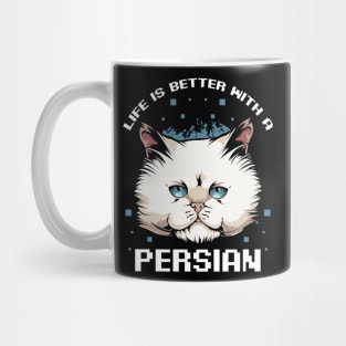 Persian Cat - Life Is Better With A Persian - Cat Lover Mug